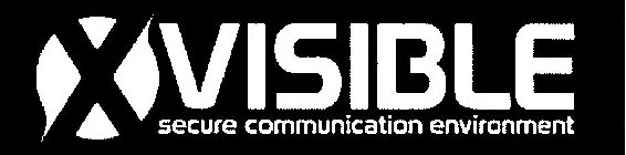 XVISIBLE SECURE COMMUNICATION ENVIRONMENT