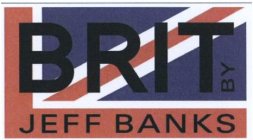 BRIT BY JEFF BANKS
