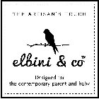 THE ARTISAN'S TOUCH ELBINI & CO DESIGNED FOR THE CONTEMPORARY PARENT AND BABY
