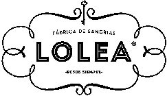 FÁBRICA DE SANGRIAS LOLEA DESDE SIEMPRE.