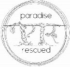 PR PARADISE RESCUED