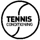 TENNIS CONDITIONING