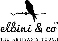 ELBINI & CO THE ARTISAN'S TOUCH