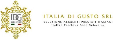 ITALIA DI GUSTO SRL SELEZIONE ALIMENTI PREGIATI ITALIANI - ITALIAN PRECIOUS FOOD SELECTION - IDG SELECTION
