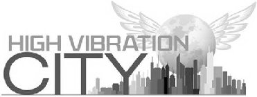 HIGH VIBRATION CITY