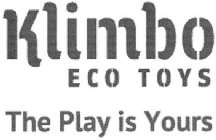 KLIMBO ECO TOYS THE PLAY IS YOURS