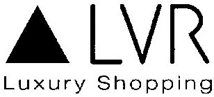 LVR LUXURY SHOPPING