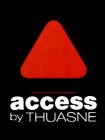 ACCESS BY THUASNE
