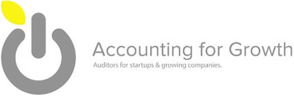 ACCOUNTING FOR GROWTH AUDITORS FOR STARTUPS & GROWING COMPANIES.