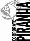 CORPORATE PIRANHA