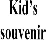KID'S SOUVENIR