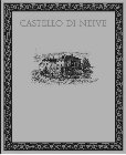 CASTELLO DI NEIVE