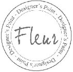 FLEUR DESIGNER'S PAINT - DESIGNER'S PAINT - DESIGNER'S PAINT - DESIGNER'S PAINT