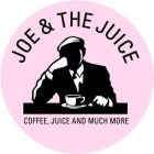 JOE & THE JUICE COFFEE, JUICE AND MUCH MORE
