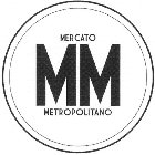 MM MERCATO METROPOLITANO