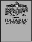 VITTORIO EMANUELE  S.P.Q.R. AVGUSTA PERVGIA LYON RAPA GIOVANNI ANTICO LIQUORIFICIO FONDATO NEL 1880 L'ORIGINALE RATAFIA' DI ANDORNO