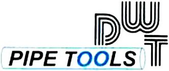 DWT PIPE TOOLS