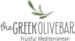 THE GREEK OLIVE BAR FRUITFUL MEDITERRANEAN