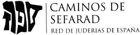 CAMINOS DE SEFARAD RED DE JUDERIAS DE ESPAÑA