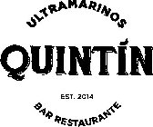 QUINTÍN ULTRAMARINOS BAR RESTAURANTE EST. 2014