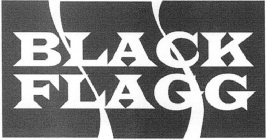 BLACK FLAGG