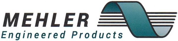 MEHLER ENGINEERED PRODUCTS