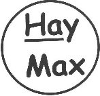 HAY MAX
