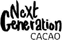 NEXT GENERATION CACAO