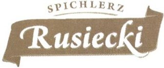 SPICHLERZ RUSIECKI