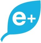 E+