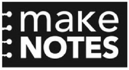 MAKE NOTES