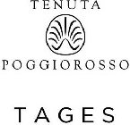 TENUTA POGGIOROSSO TAGES