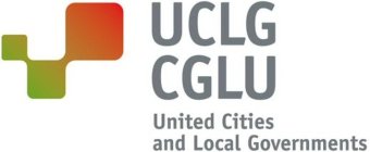 UCLG CGLU UNITED CITIES AND LOCAL GOVERNMENTS