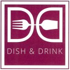 DD DISH & DRINK