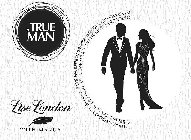 A TRUE MAN LISE LONDON WITH MANUAL
