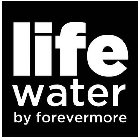 LIFE WATER BY FOREVERMORE