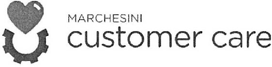 MARCHESINI CUSTOMER CARE