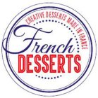 FRENCH DESSERTS CREATIVE DESSERTS MADE IN FRANCE