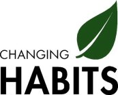 CHANGING HABITS