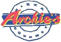 ARCHIE'S PIZZA GOURMET