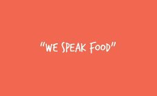 WE SPEAK FOOD