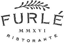 FURLÉ MMXVI RISTORANTE