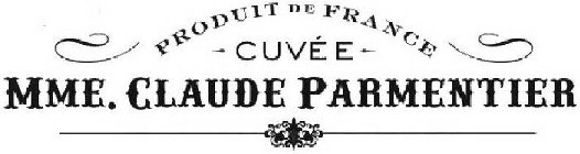PRODUCT DE FRANCE CUVÉE MME. CLAUDE PARMENTIER