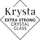 KRYSTA EXTRA STRONG CRYSTAL GLASS