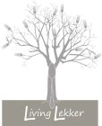 LIVING LEKKER