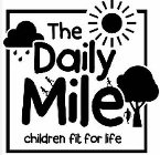 THE DAILY MILE CHILDREN FIT FOR LIFE