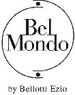 BEL MONDO BY BELLOTTI EZIO