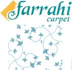 FARRAHI CARPET