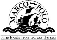 MARCO POLO FINE FOODS FROM ACROSS THE SEA