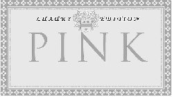 LUXURY EDITION PINK